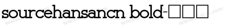 sourcehansancn bold字体转换